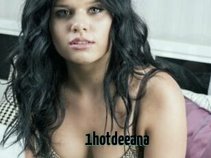 1hotdeeana
