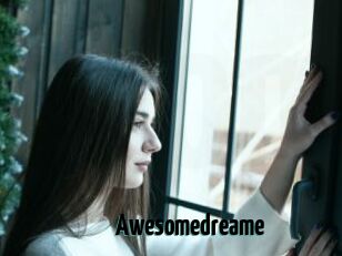 Awesomedreame