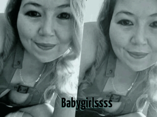 Babygirlssss