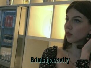 Brimladgossetty
