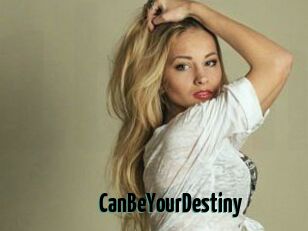 CanBeYourDestiny