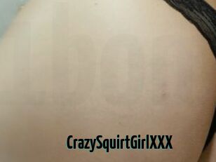 CrazySquirtGirlXXX