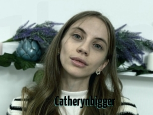 Catherynbigger
