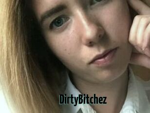 DirtyBitchez