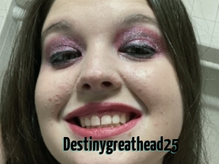 Destinygreathead25