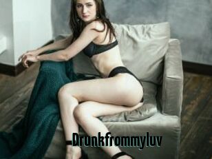 Drunkfrommyluv