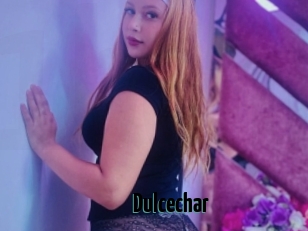 Dulcechar
