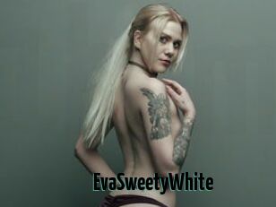 EvaSweetyWhite