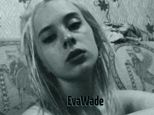 EvaWade
