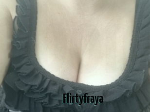 Flirtyfraya
