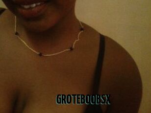 GROTEBOOBSX