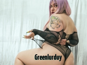 Greenlurduy