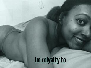 Im_rolyalty_to