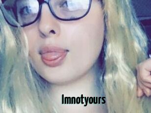 Imnotyours