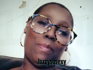 Jazzysosexy