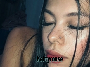 Kettyrouse