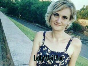 LadyWaitYou
