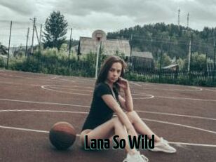 Lana_So_Wild
