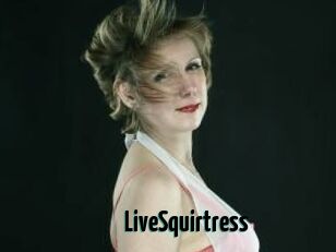 LiveSquirtress