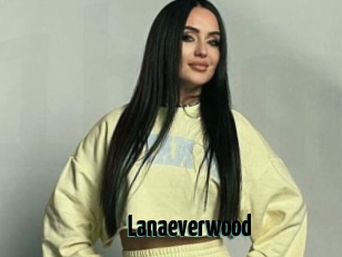 Lanaeverwood