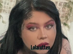 Lolarotten