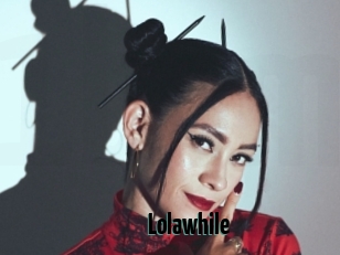 Lolawhile