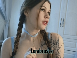 Lorabruster