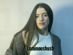 Luminoushush