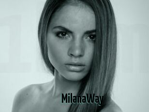 MilanaWay