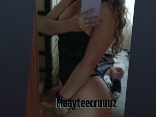 Maayteecruuuz
