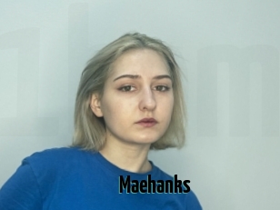Maehanks