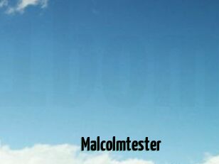 Malcolmtester