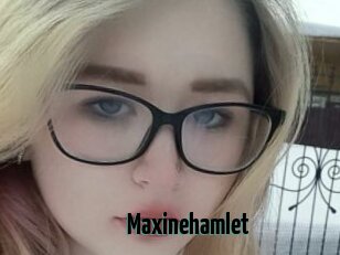 Maxinehamlet