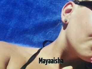 Mayaaisha