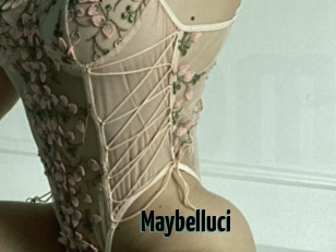 Maybelluci