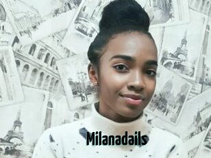 Milanadails