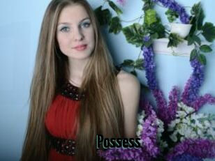 Possess