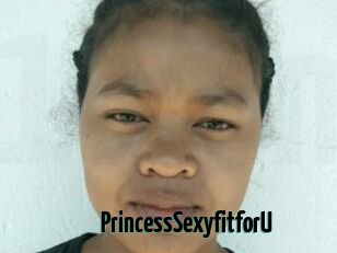 PrincessSexyfitforU
