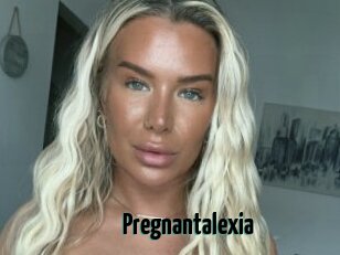 Pregnantalexia