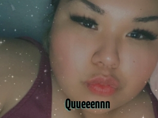 Quueeennn