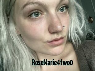 RoseMarie4two0