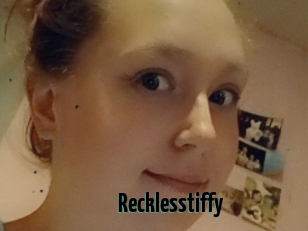 Recklesstiffy