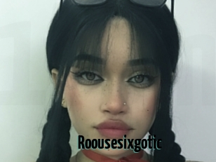 Roousesixgotic