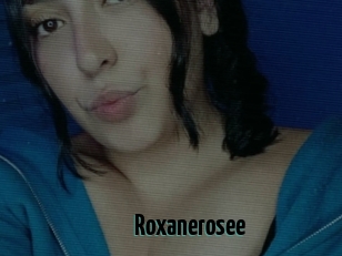 Roxanerosee
