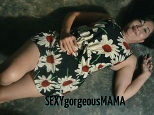 SEXYgorgeousMAMA