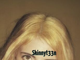 Skinnyt33n