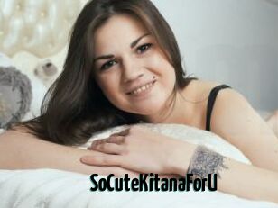 SoCuteKitanaForU