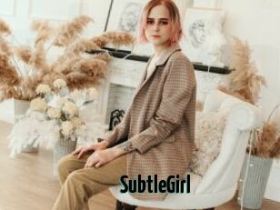 SubtleGirl