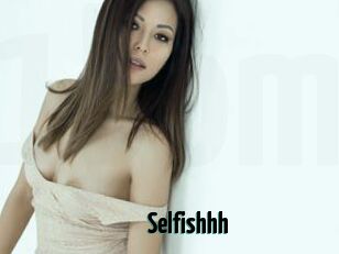 Selfishhh