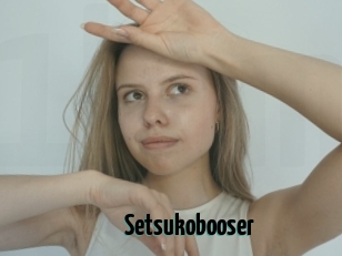 Setsukobooser